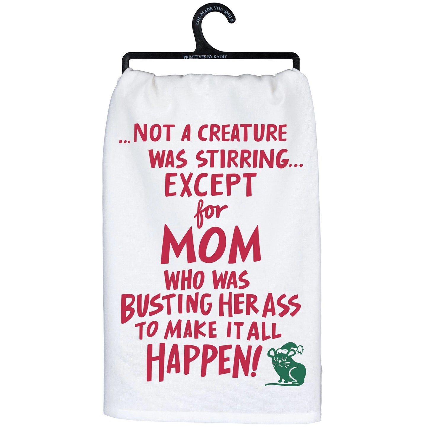 Primitives by Kathy Except For Mom Funny Christmas Kitchen Towel - 28" x 28"
