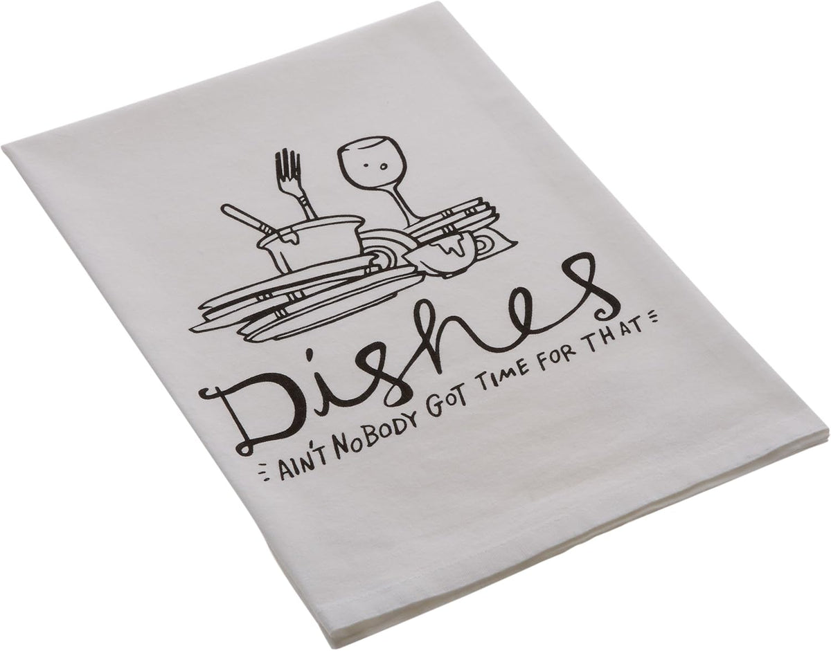 Primitives by Kathy "Dishes Ain't Nobody Got Time For That" Dish Towel