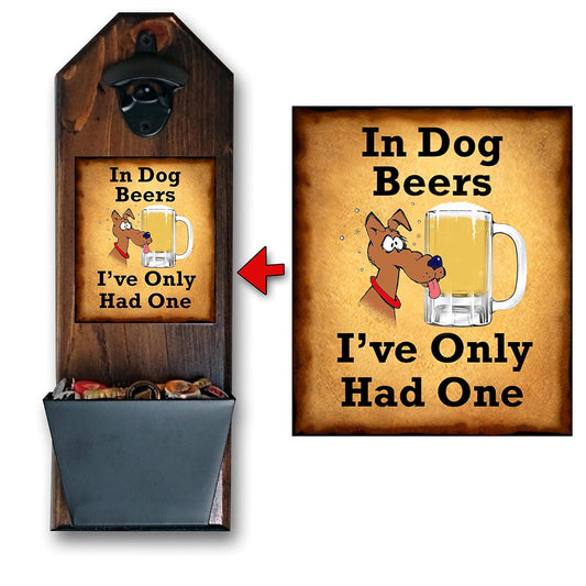 Rustic Marlin In Dog Beers, I Only Had One Wall Mounted Bottle Opener