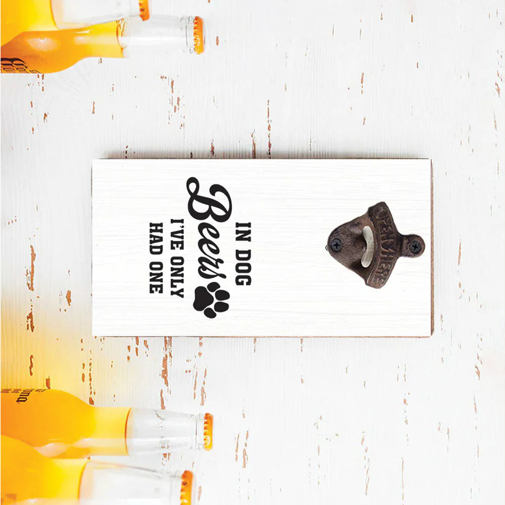 Rustic Marlin In Dog Beers, I Only Had One Wall Mounted Bottle Opener