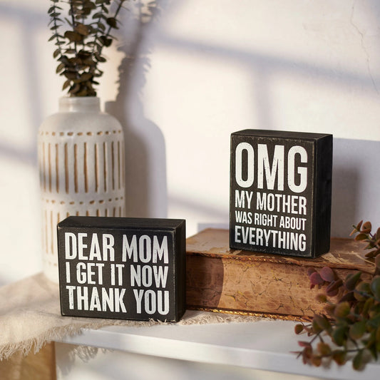 Primitives by Kathy OMG My Mother Was Right Box Sign