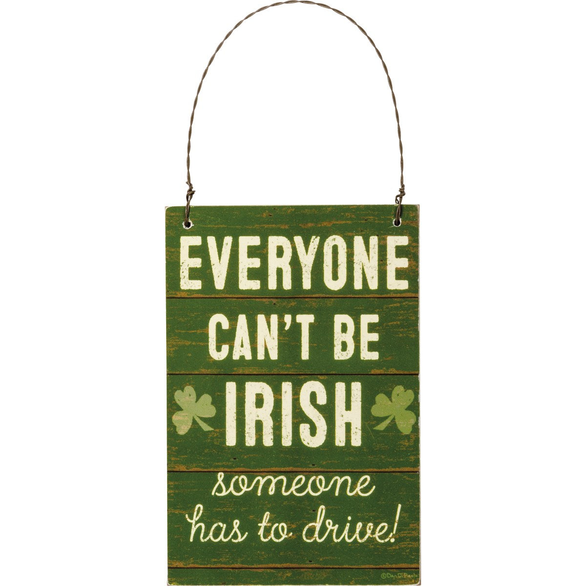 Primitives by Kathy Everyone Can't Be Irish Ornament