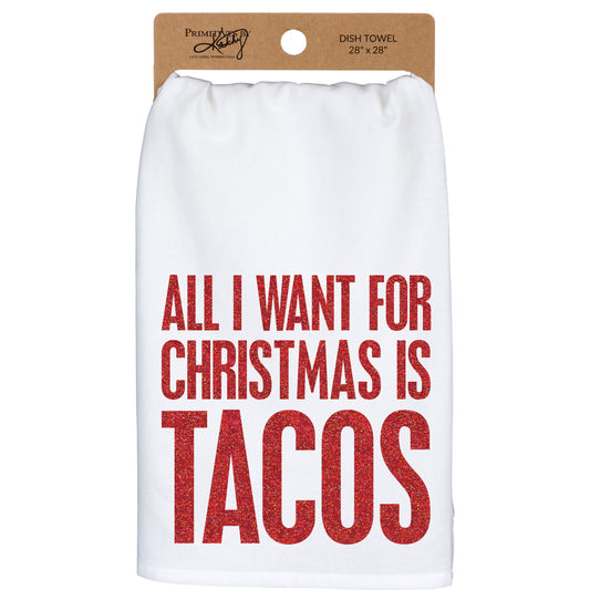 Primitives by Kathy All I Want For Christmas Is Tacos Kitchen Towel - 28" x 28"