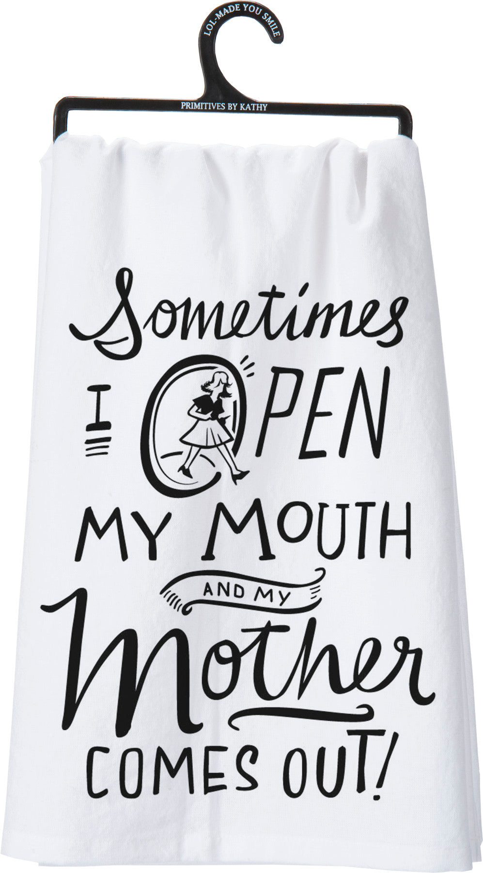 Primitives By Kathy Open My Mouth My Mother Comes Out Kitchen Towel - 28" x 28"