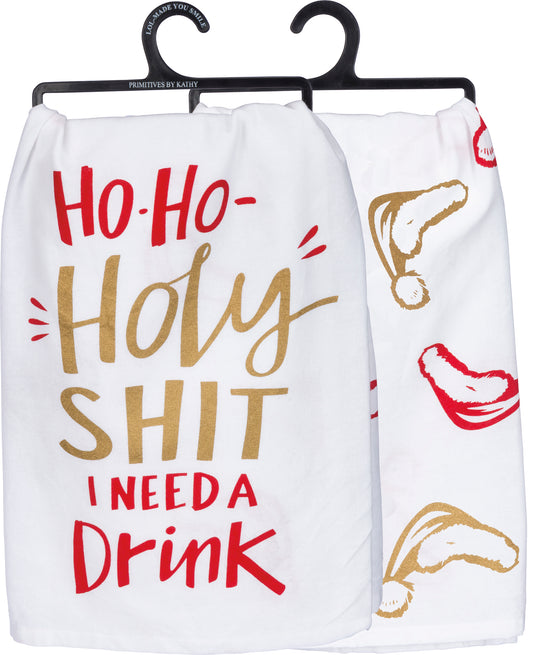 Primitives by Kathy Dish Towel - Ho Ho Holy S--t I Need a Drink