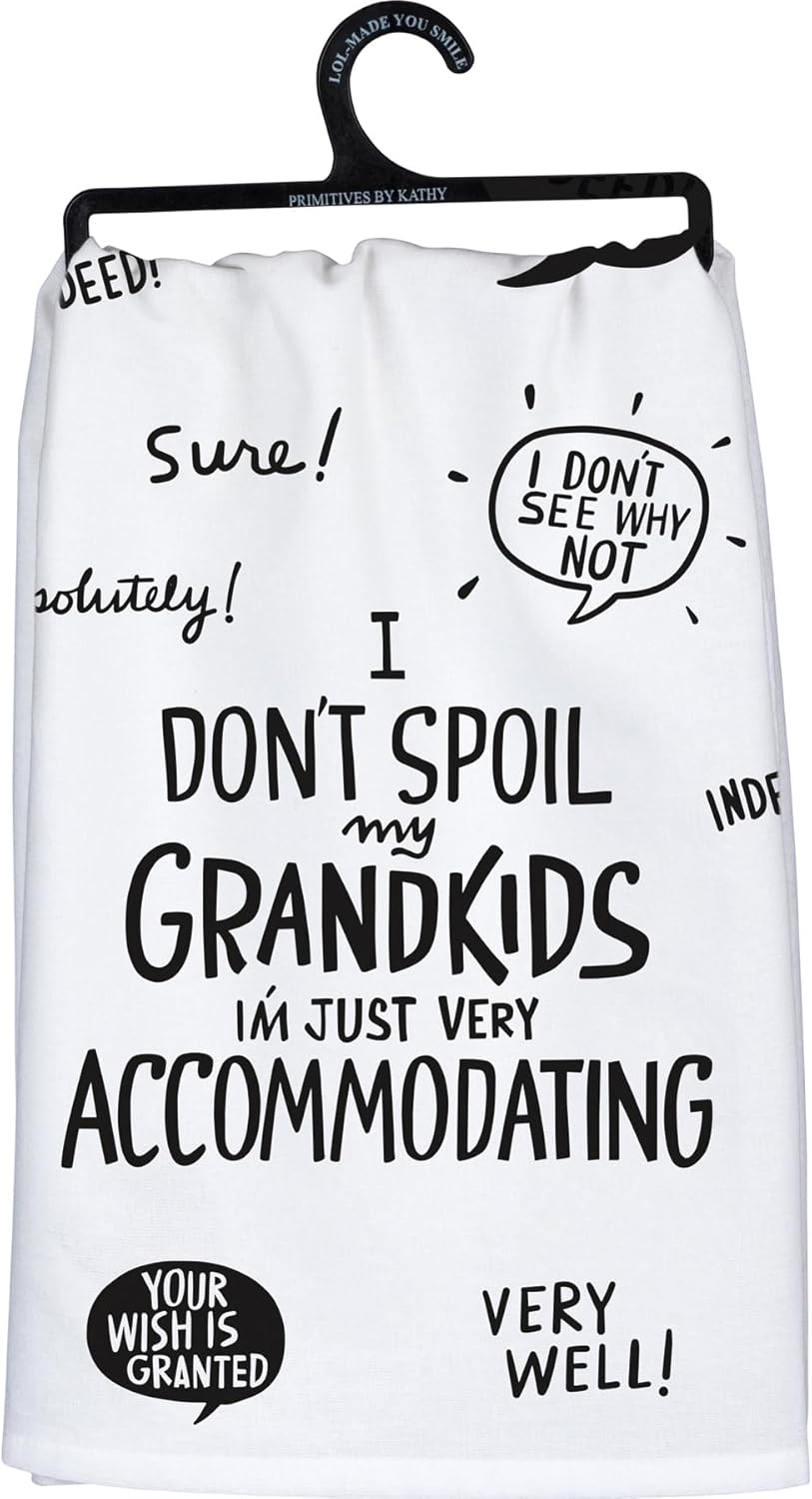 Primitives by Kathy I Don't Spoil My Grandkids Kitchen Towel- 28" x 28"