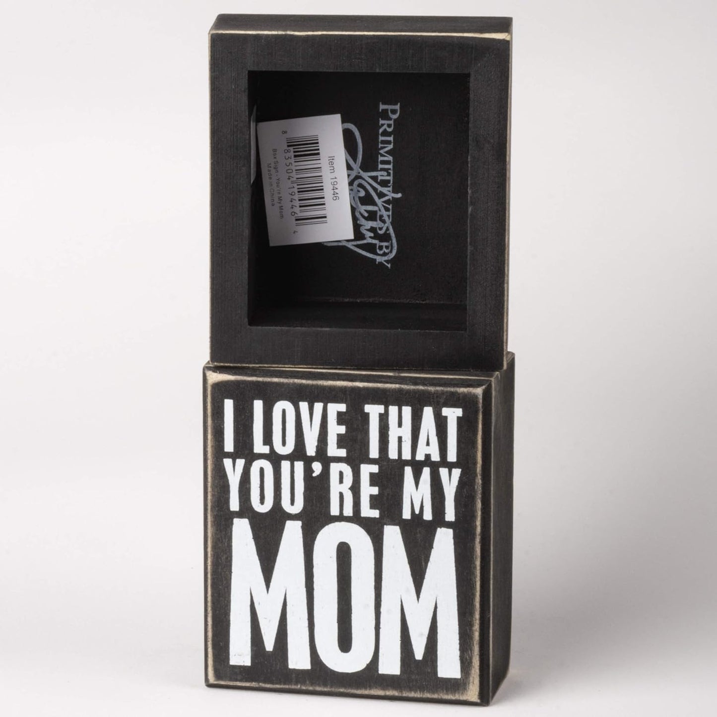 Primitives by Kathy I Love That You're My Mom Box Sign