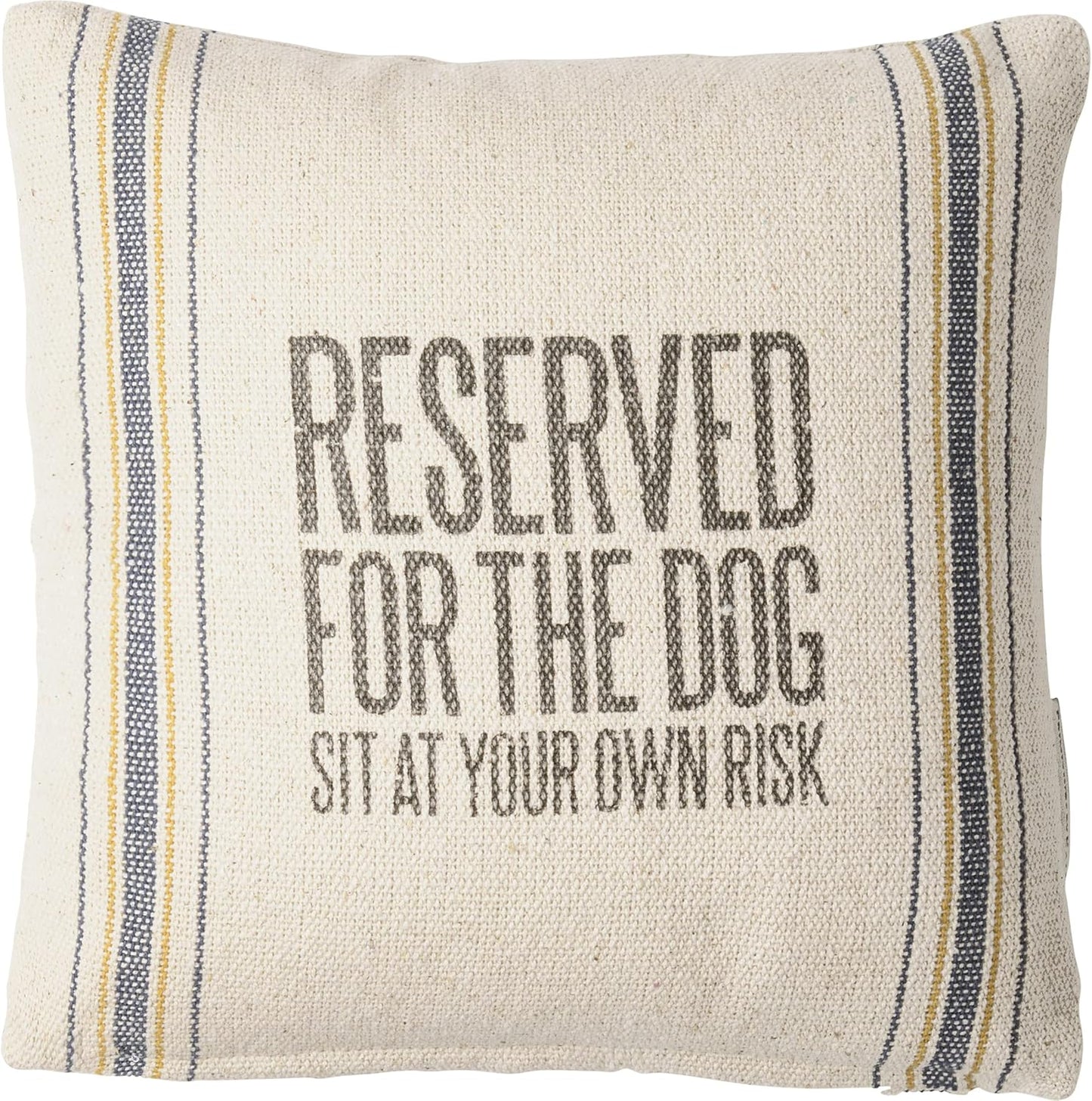 Primitives by Kathy Reserved For The Dog Pillow - 10" x 10"
