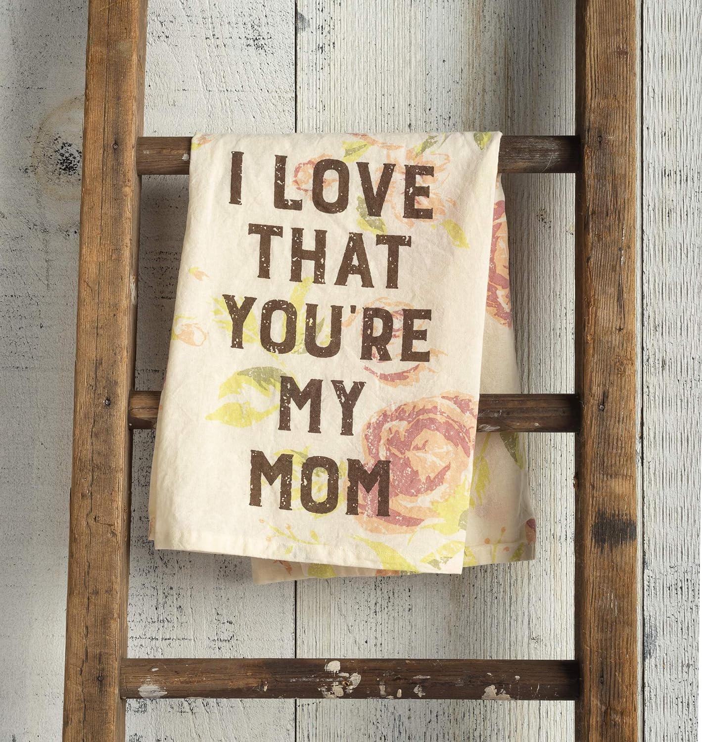 Primitives by Kathy I Love That You're My Mom Kitchen Towel - 28" x 28"