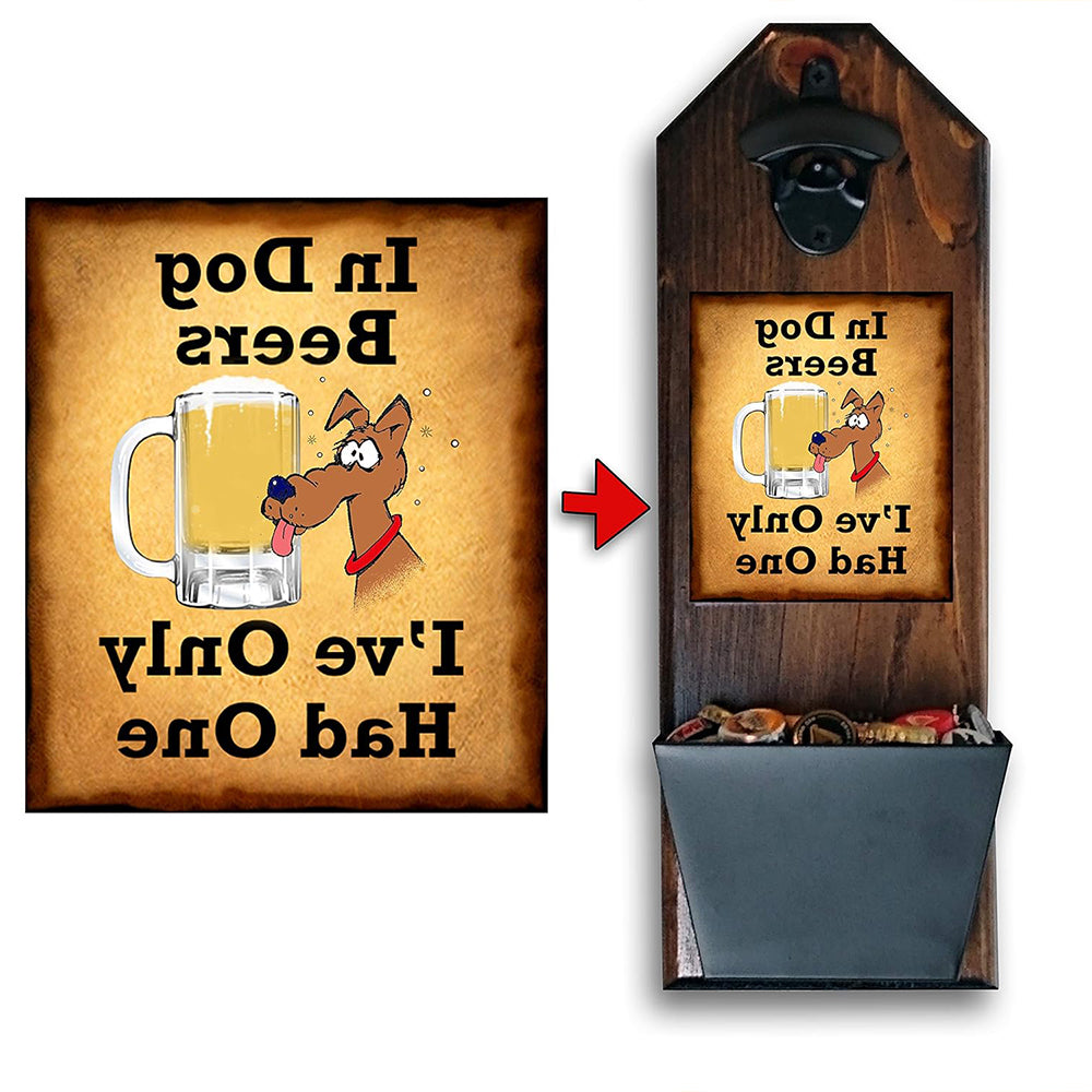 Rustic Marlin In Dog Beers, I Only Had One Wall Mounted Bottle Opener