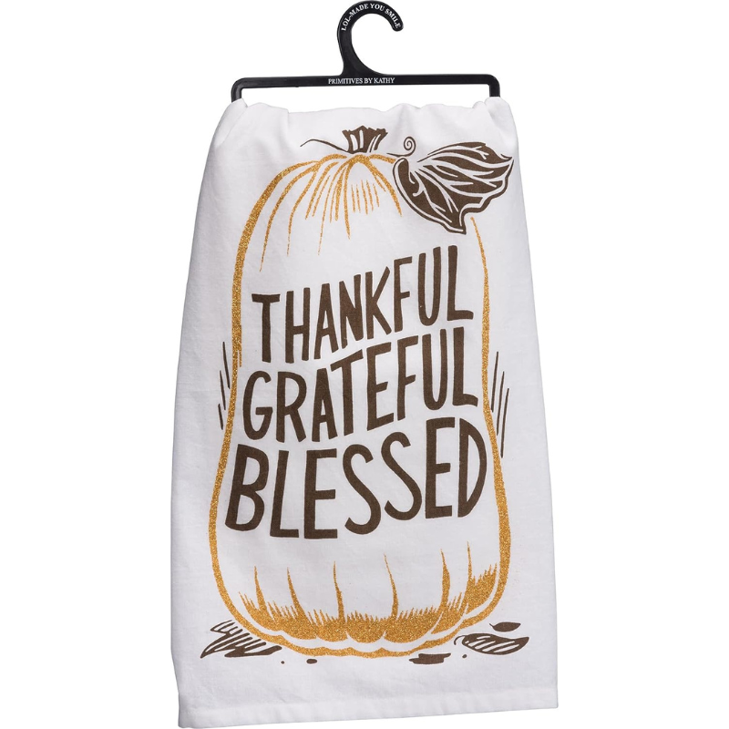 Primitives by Kathy Dish Towel - Thankful Grateful Blessed